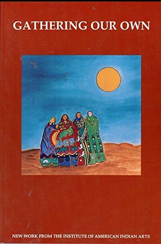 Gathering Our Own: A Collection of Iaia Student Playwrights