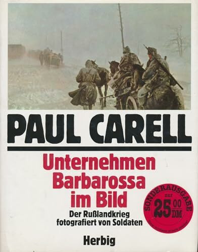 Unternehmen Barbarossa im Bild: Der Russlandkrieg fotografiert von Soldaten (Sonderreihe)