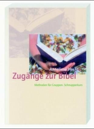 Zugänge zur Bibel: Methoden für Gruppen. Schnupperkurs (Stuttgarter Taschenbücher)