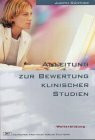 Anleitung zur Bewertung klinischer Studien (Materialien für die Weiterbildung)