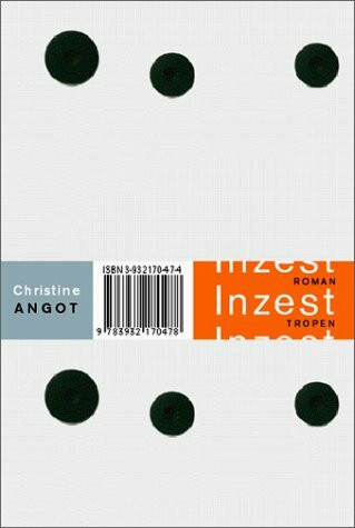Inzest: Roman: Roman. Aus d. Französ. v. Christian Ruzicska u. Colette Demoncy