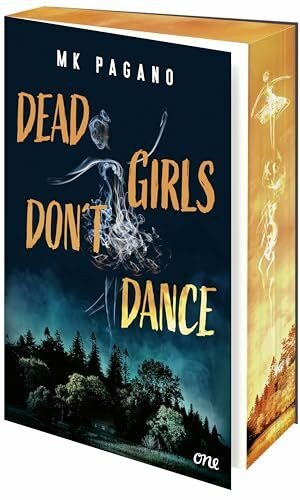 Dead Girls Don't Dance: Packender YA-Thriller: Ein mörderischer Sommer voller Geheimnisse und einer Wahrheit, die tödlicher ist als jede Lüge