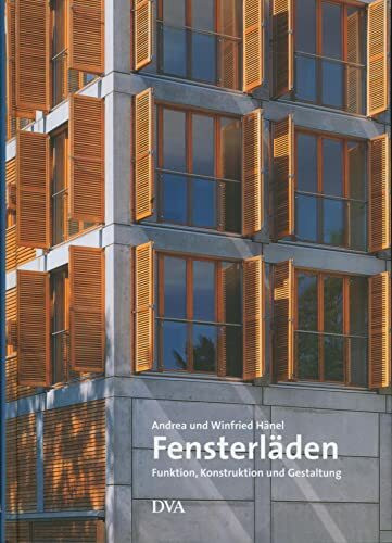 Fensterläden: Funktion, Konstruktion und Gestaltung