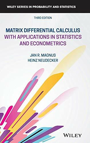 Matrix Differential Calculus with Applications in Statistics and Econometrics (Wiley Series in Probability and Statistics)
