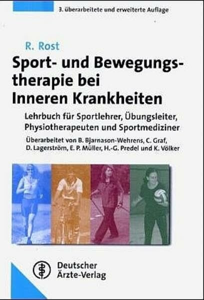 Sport- und Bewegungstherapie bei Inneren Krankheiten: Lehrbuch für Sportlehrer, Übungsleiter, Physiotherapeuten und Sportmediziner