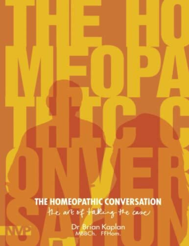 The Homeopathic Conversation: The art of taking the case