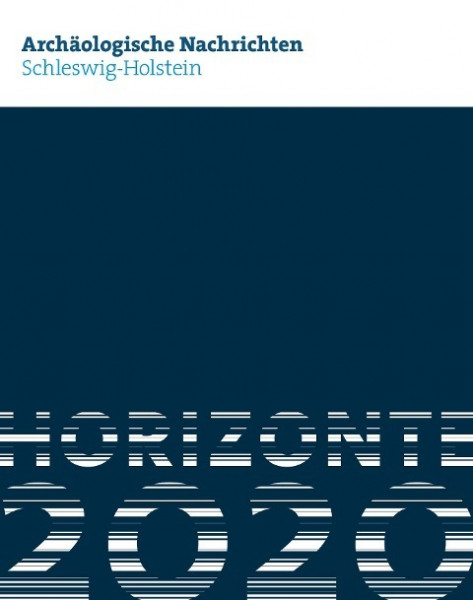 Archäologische Nachrichten aus Schleswig-Holstein 2020