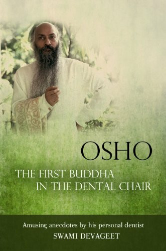 OSHO The First Buddha In The Dental Chair