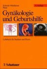 Gynäkologie und Geburtshilfe: Ein Kurzlehrbuch für Studium und Praxis unter Berücksichtigung des Lernzielkatalogs