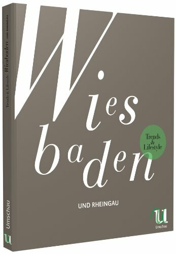 Trends & Lifestyle Wiesbaden & Rheingau
