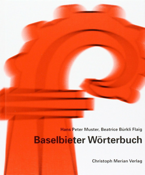 Baselbieter Wörterbuch (Grammatiken und Wörterbücher des Schweizerdeutschen in allgemeinverständlicher Darstellung)