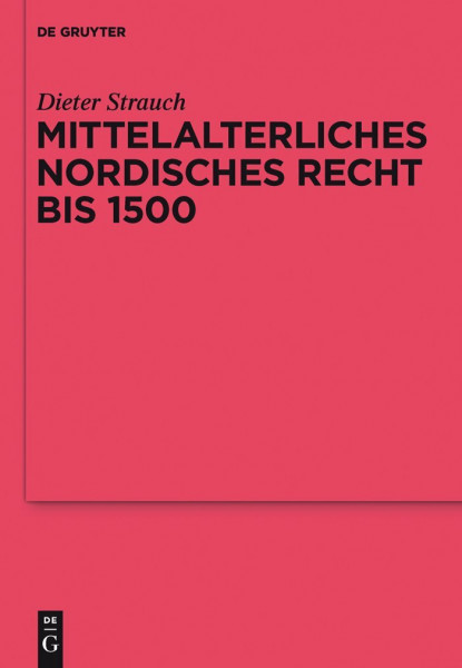 Reallexikon der Germanischen Altertumskunde, Ergänzungsband: Mittelalterliches nordisches Recht bis 1500