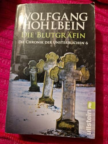Die Blutgräfin: Die Chronik der Unsterblichen Band 6: Roman