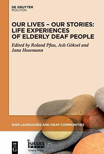 Our Lives – Our Stories: Life Experiences of Elderly Deaf People (Sign Languages and Deaf Communities [SLDC], 14)