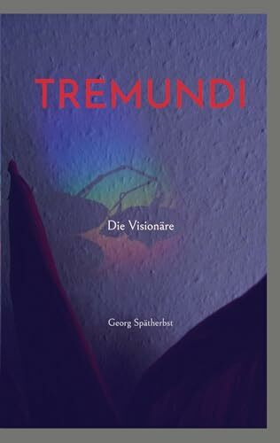 Tremundi: Die Visionäre