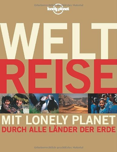 Lonely Planet Bildband Weltreise: Mit Lonely Planet durch alle Länder der Erde