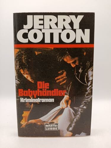 Die Babyhändler (Jerry Cotton. Bastei Lübbe Taschenbücher)