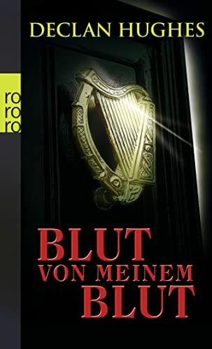 Blut von meinem Blut: Roman. Deutsche Erstausgabe (Ein Fall für Privatdetektiv Ed Loy, Band 1)