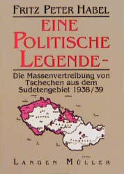 Eine politische Legende: Die Massenvertreibung von Tschechen aus dem Sudetengebiet 1938/39