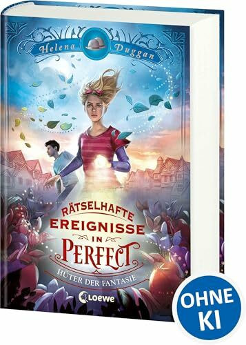 Rätselhafte Ereignisse in Perfect (Band 1) - Hüter der Fantasie: Spannendes Fantasy-Kinderbuch ab 10 Jahre