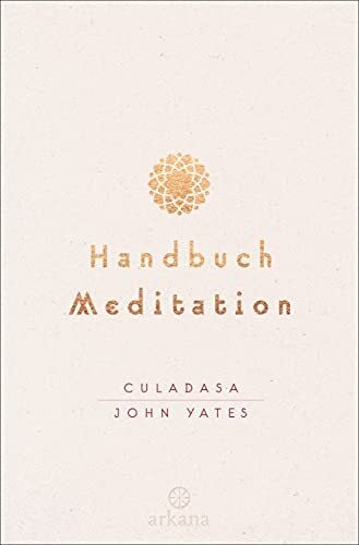 Handbuch Meditation: unter Mitarbeit von Jeremy Graves