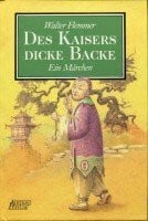 Des Kaisers dicke Backe: Ein Märchen