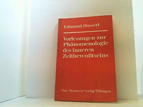 Vorlesungen zur Phänomenologie des inneren Zeitbewußtseins: Hrsg. v. Martin Heidegger