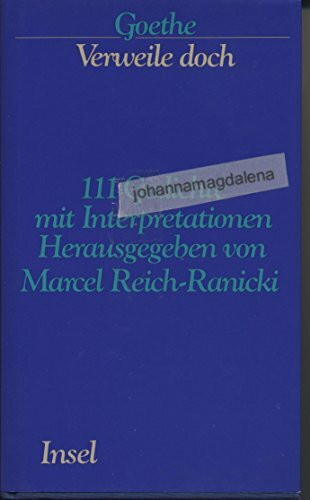 Verweile doch - 111 Gedichte mit Interpretationen, herausgegeben von Marcel Reich-Ranicki.