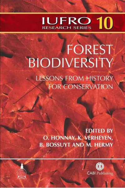 Forest Biodiversity: Lessons from History for Conservation (The International Union of Forestry Research Organizations)