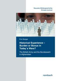 Historical Experience. Burden or Bonus in Today's Wars?