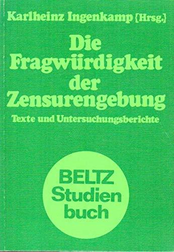 Die Fragwürdigkeit der Zensurengebung.: Texte und Untersuchungsberichte. (Beltz Studienbuch)