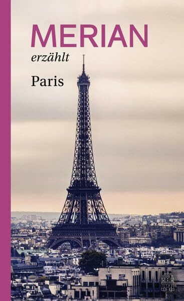 MERIAN erzählt Paris