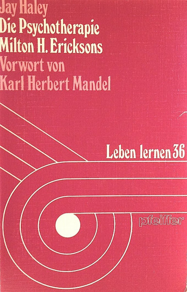 Die Psychotherapie Milton H. Ericksons