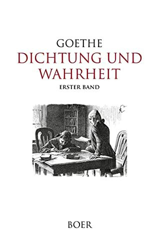 Dichtung und Wahrheit: Band 1: Illustrationen von Eugen Klimsch, Kaspar Kögler, Bruno Strassberger und Philipp Grotjohann