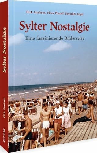 Sylter Nostalgie: Eine faszinierende Bilderreise von 1970 bis 1990