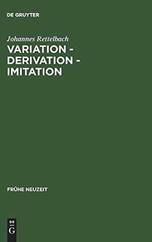 Variation – Derivation – Imitation: Untersuchungen zu den Tönen der Sangspruchdichter und Meistersinger (Frühe Neuzeit, 14, Band 14)