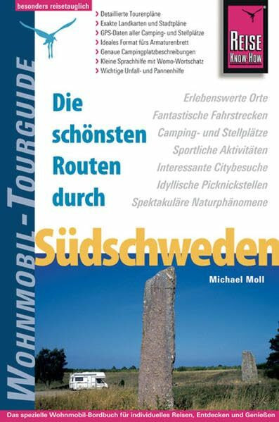 Reise Know-How Wohnmobil-Tourguide Südschweden: Die schönsten Routen: Das spezielle Wohnmobil-Bordbuch für individuelles Reisen, Entdecken und ... Spektakuläre Naturphänomene. Inkl. QR-Codes