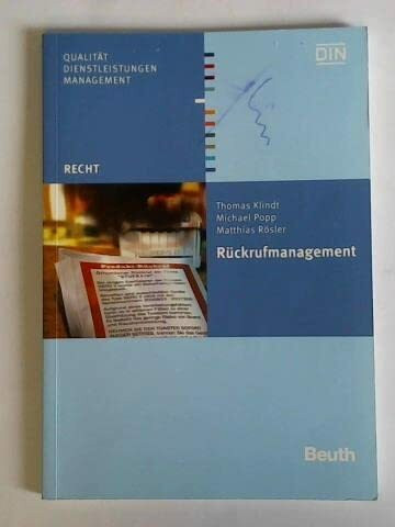 Rückrufmanagement: Ein Leitfaden für die professionelle Abwicklung von Krisenfällen (Beuth Recht)