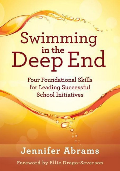 Swimming in the Deep End: Four Foundational Skills for Leading Successful School Initiatives (Managi