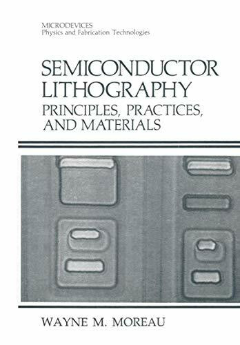 Semiconductor Lithography: Principles, Practices, and Materials (Microdevices)