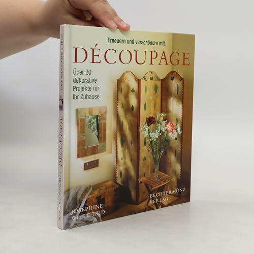 Erneuern und verschönern mit DECOUPAGE,