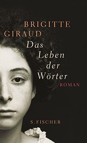 Das Leben der Wörter: Roman