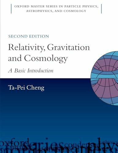 RELATIVITY GRAVITATION & COSMOLOGY:BASIC INTRODUCTION 2E OMSP PAPER: A Basic Introduction (Oxford Master Series in Physics)
