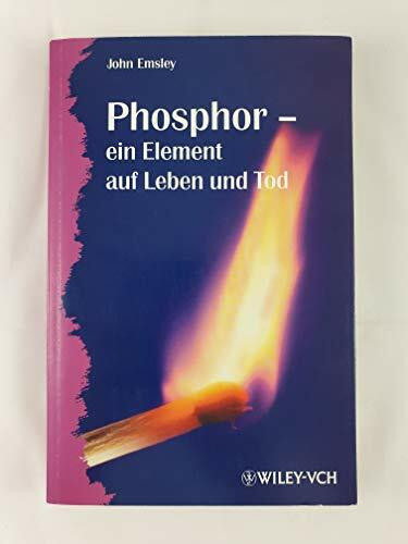 Phosphor - ein Element auf Leben und Tod