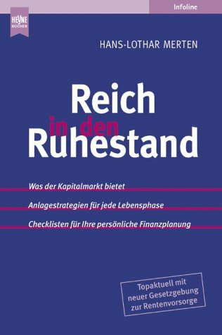 Mehr Geld im Ruhestand: Was der Kapitalmarkt bietet. Anlagestrategien für jede Lebensphase. Checklisten für Ihre persönliche Finanzplanung