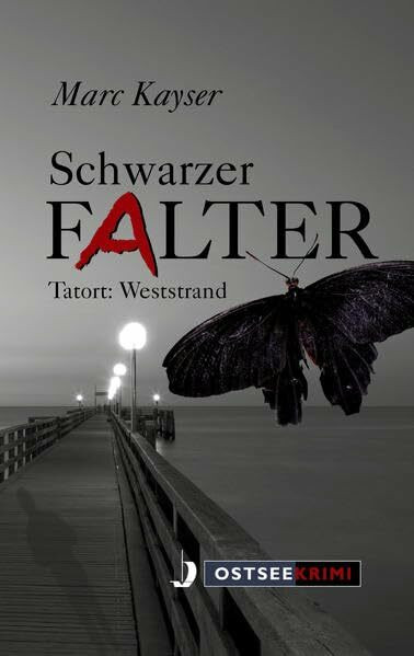 Schwarzer Falter: Tatort: Weststrand (OstseeKrimi)
