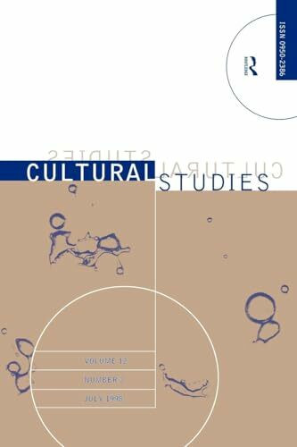 Routledge Science, Technology And Culture, Cultural Studies Volume 12 Issue 3 (Cultural Studies , Vol 12...