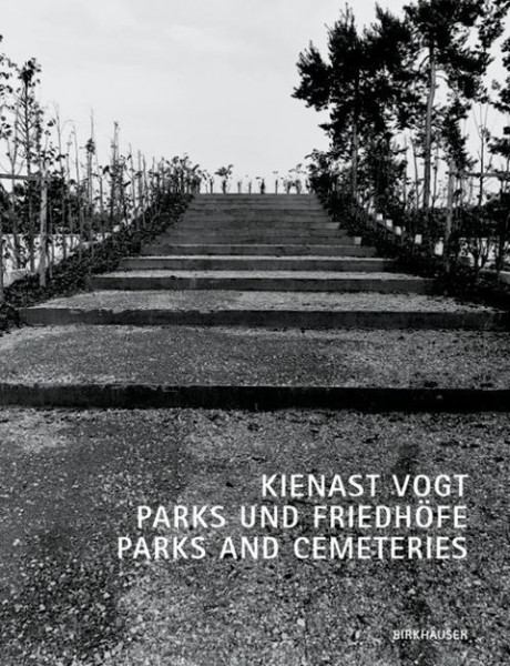 Kienast Vogt Parks und Friedhöfe / Parks and Cemeteries