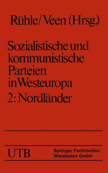 Sozialistische und kommunistische Parteien in Westeuropa. Band Ii: Nordländer: Nordländer (Universitätstaschenbücher, Band 2)