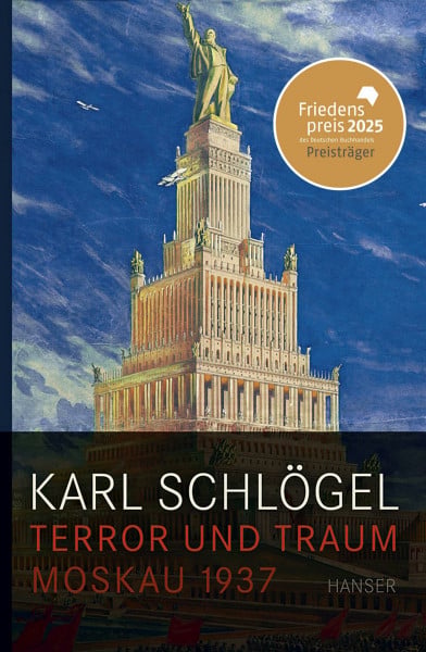 Terror und Traum: Moskau 1937 Friedenspreis des deutschen Buchhandels 2025